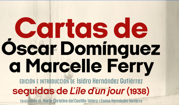 Presentación del libro Cartas de Óscar Domínguez a Marcelle Ferry