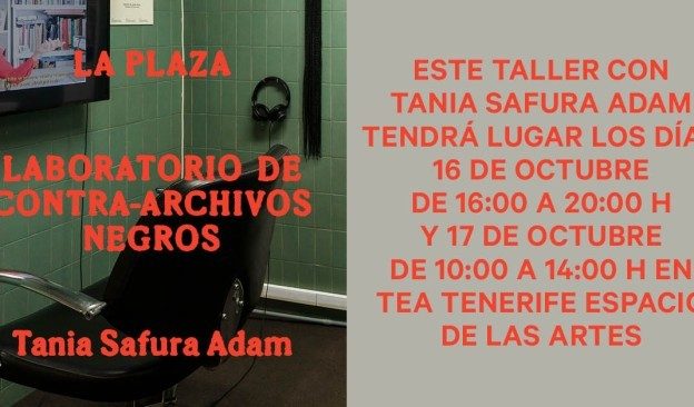 Laboratorio de contra-archivos negros. La Plaza